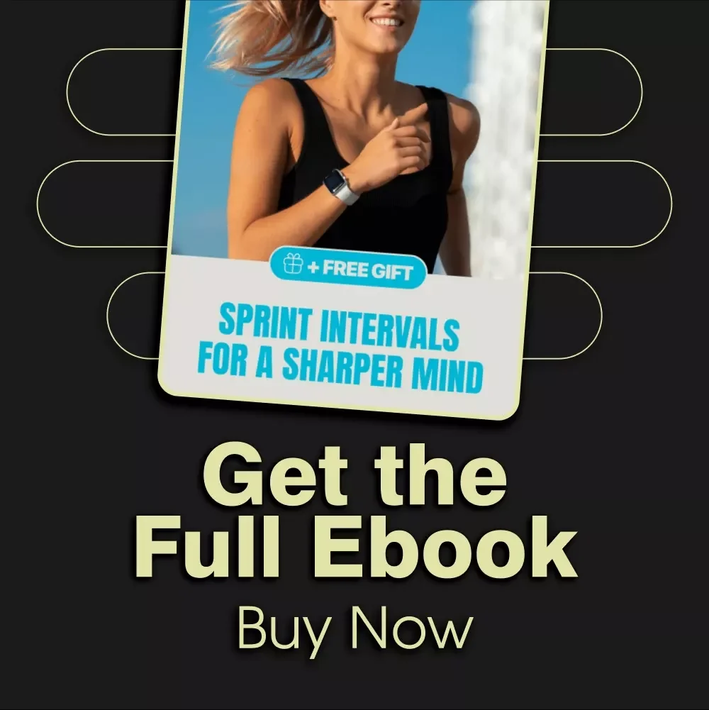 Sprint Intervals for a Sharper Mind: Boost Focus & Cognitive Performance with Quick Sprint Workouts | eBook Guide