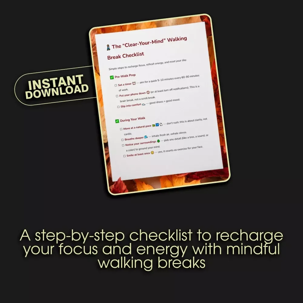 The “Clear-Your-Mind” Walking Break Checklist | Digital Download for Focus & Mental Clarity | Guide to Walking Breaks for Focus