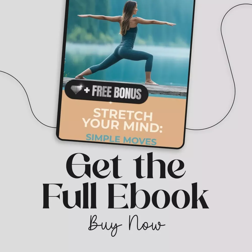 Stretch Your Mind: Simple Moves to Recharge Mental Energy | Digital Ebook for Focus, Clarity & Stretching for Mental Energy