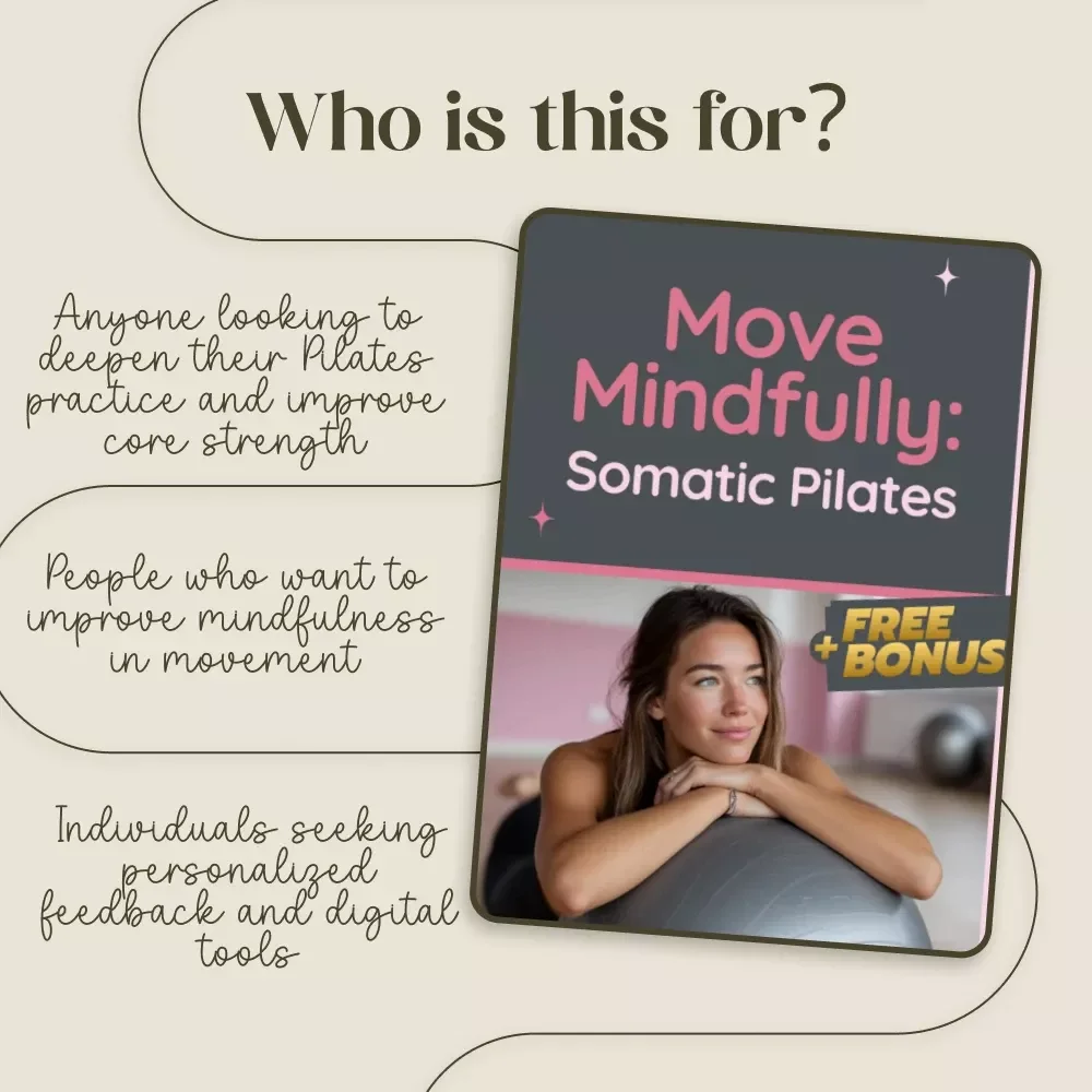 Move Mindfully: Somatic Pilates Guide & eBook | Somatic Pilates Techniques for Alignment, Breathwork & Core Strength
