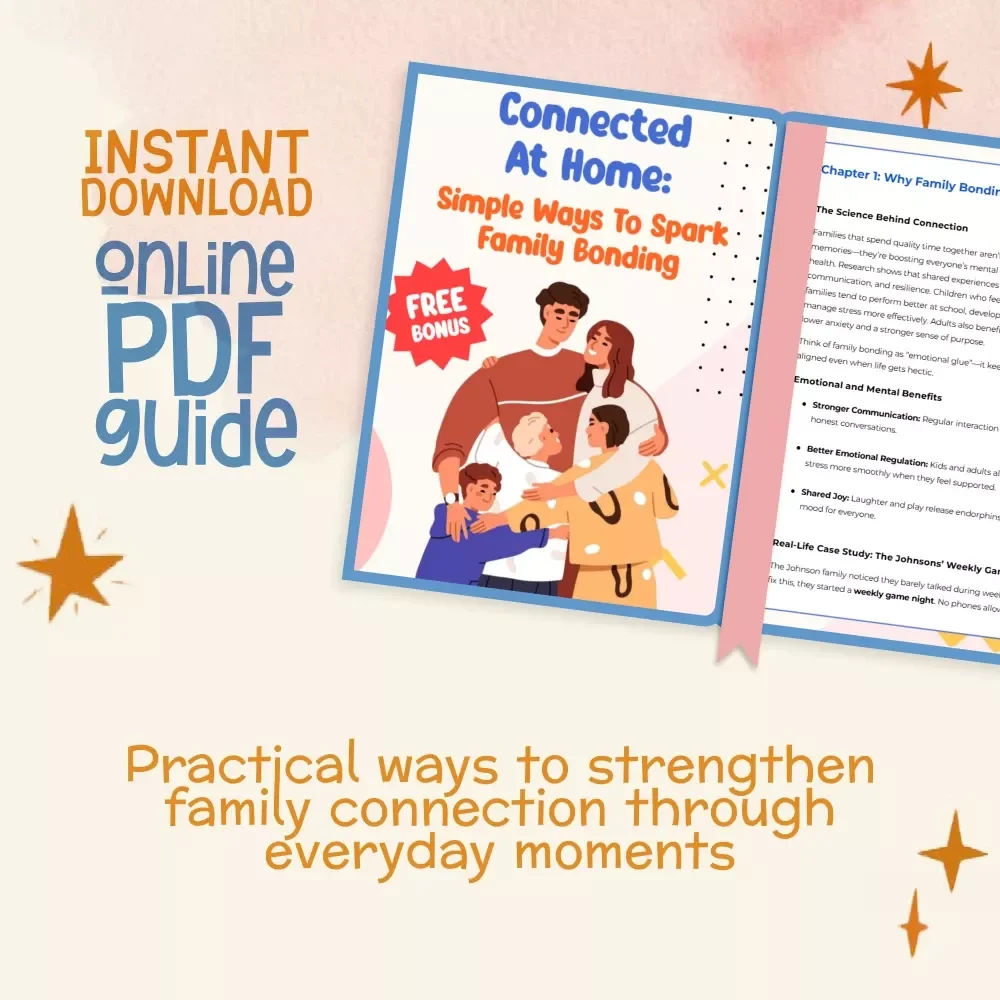 Connected at Home: Simple Ways to Spark Family Bonding | Digital Family Guide for Meaningful Connection, Practical Tips & Activities | Best Way to Encourage Family Bonding Time at Home