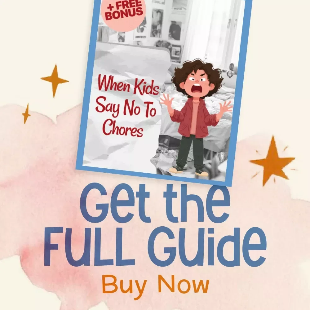 When Kids Say No to Chores | Parenting Guide for What to Do When Child Refuses Chores