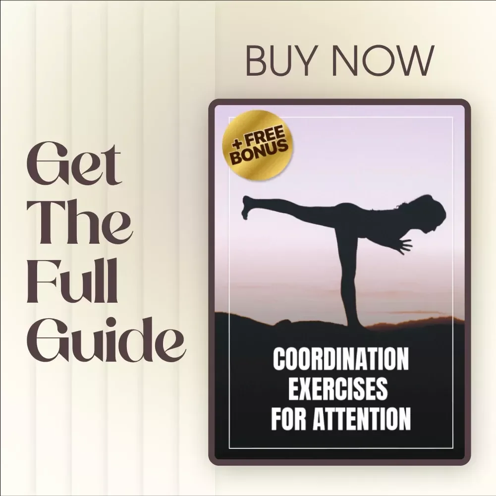 Coordination Exercises for Attention: Boost Focus & Brainpower with Simple, Effective Techniques