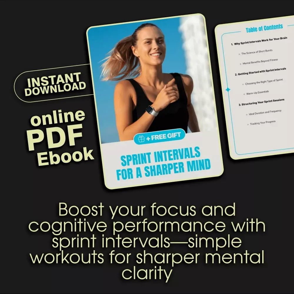 Sprint Intervals for a Sharper Mind: Boost Focus & Cognitive Performance with Quick Sprint Workouts | eBook Guide