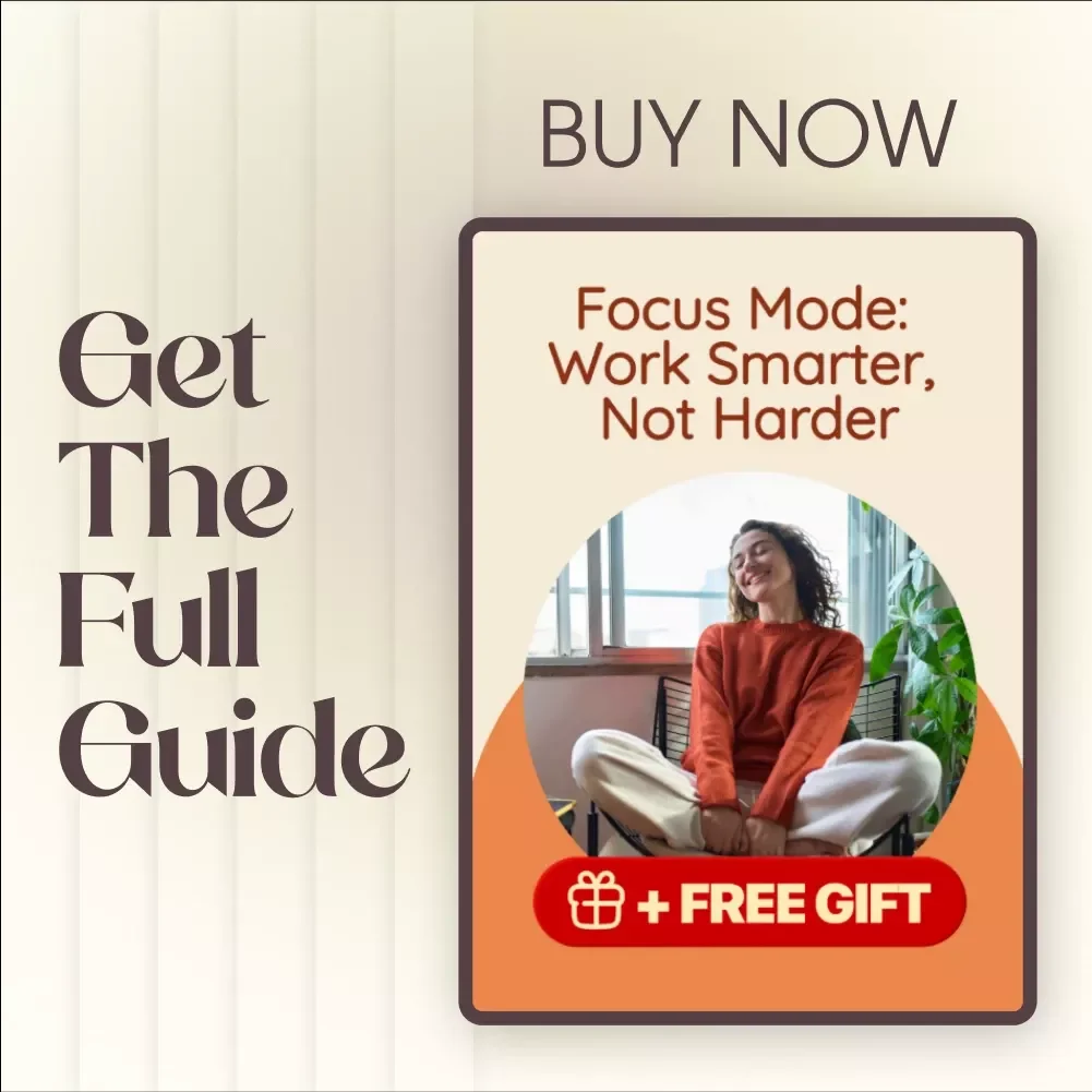 Focus Mode: Work Smarter, Not Harder – The Ultimate Digital Guide to Boost Productivity