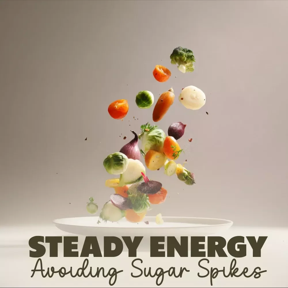 Steady Energy: Avoiding Sugar Spikes and Staying Focused - eBook for Steady Energy, Focus, and Balanced Blood Sugar
