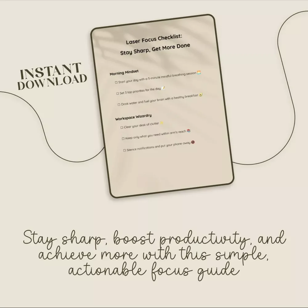 Laser Focus Checklist: Stay Sharp, Get More Done - A Digital Guide to Productivity and Focus