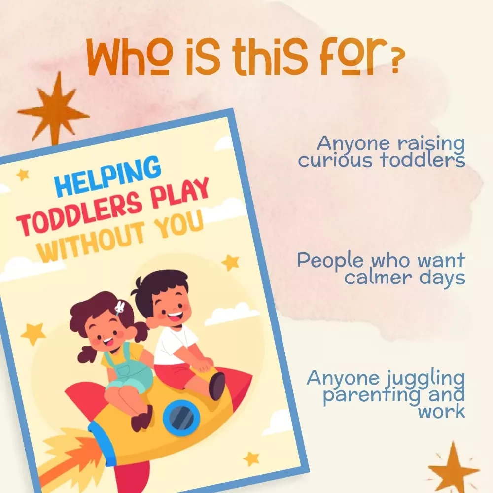 Helping Toddlers Play Without You | Printable Guide for Parents | How to Encourage Independent Play in Toddlers | Montessori-Inspired Digital Download