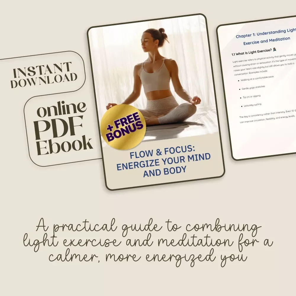 Flow & Focus: Energize Your Mind and Body | Light Exercise and Meditation Combined eBook Guide