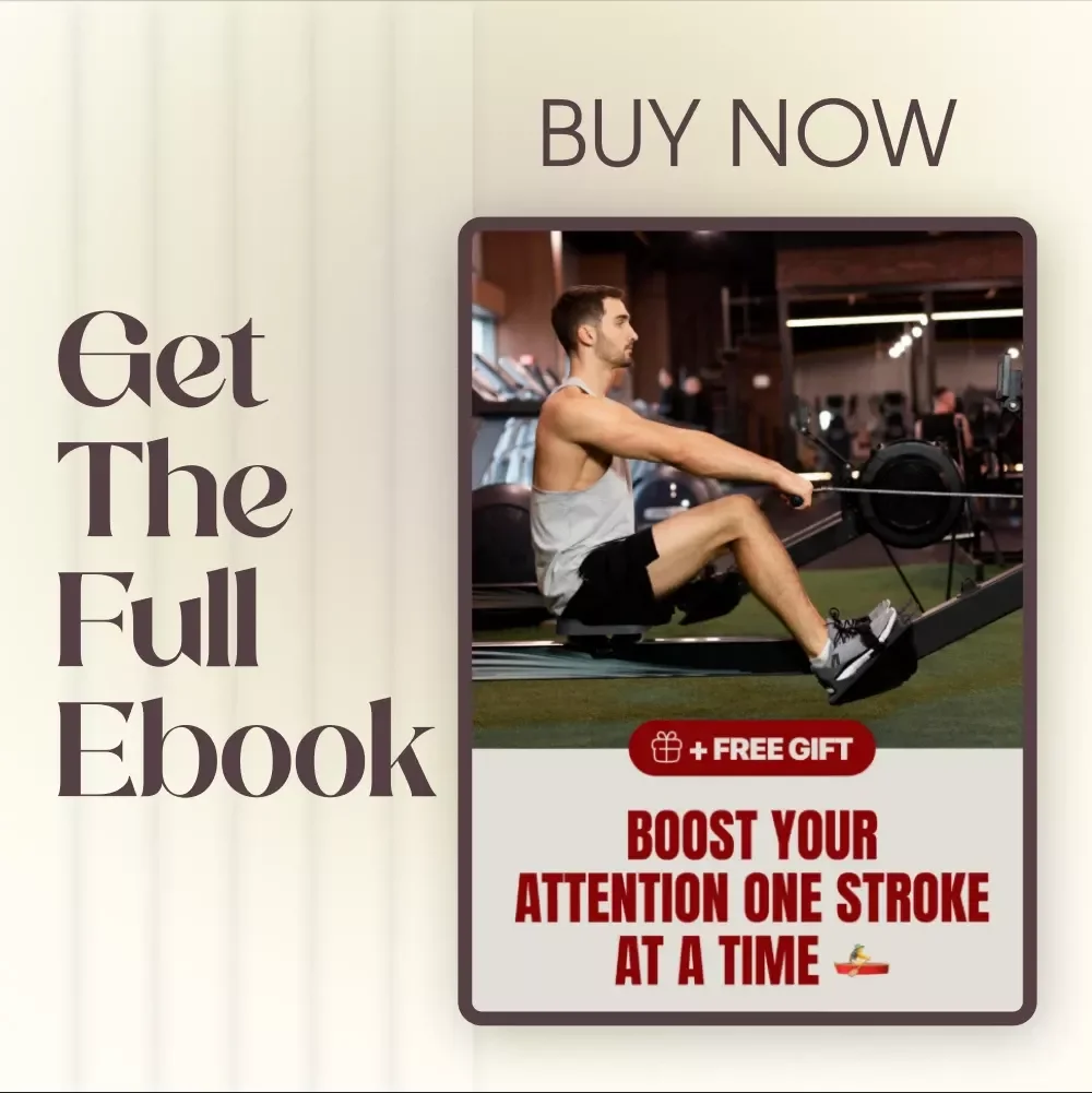 Boost Your Attention One Stroke at a Time - Rowing eBook for Focus & Mental Clarity