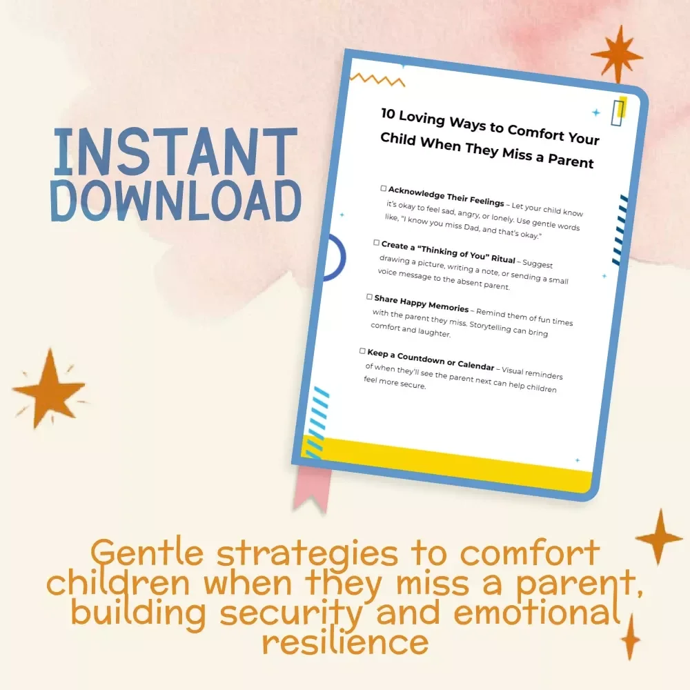 10 Loving Ways to Comfort Your Child When They Miss a Parent | Gentle Parenting Checklist | What to Do When Child Misses a Parent | Printable Digital Download