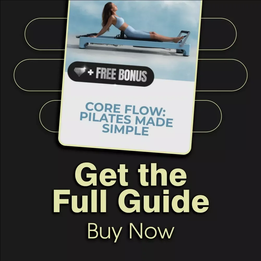 Core Flow: Pilates Made Simple - Your Ultimate Digital Guide for Beginners and Experts