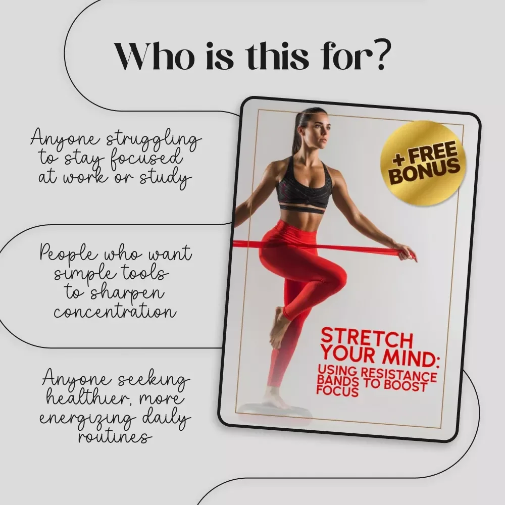 Stretch Your Mind: Using Resistance Bands to Boost Focus | Digital Guide for Cognitive Performance, Productivity, and Mind-Body Connection
