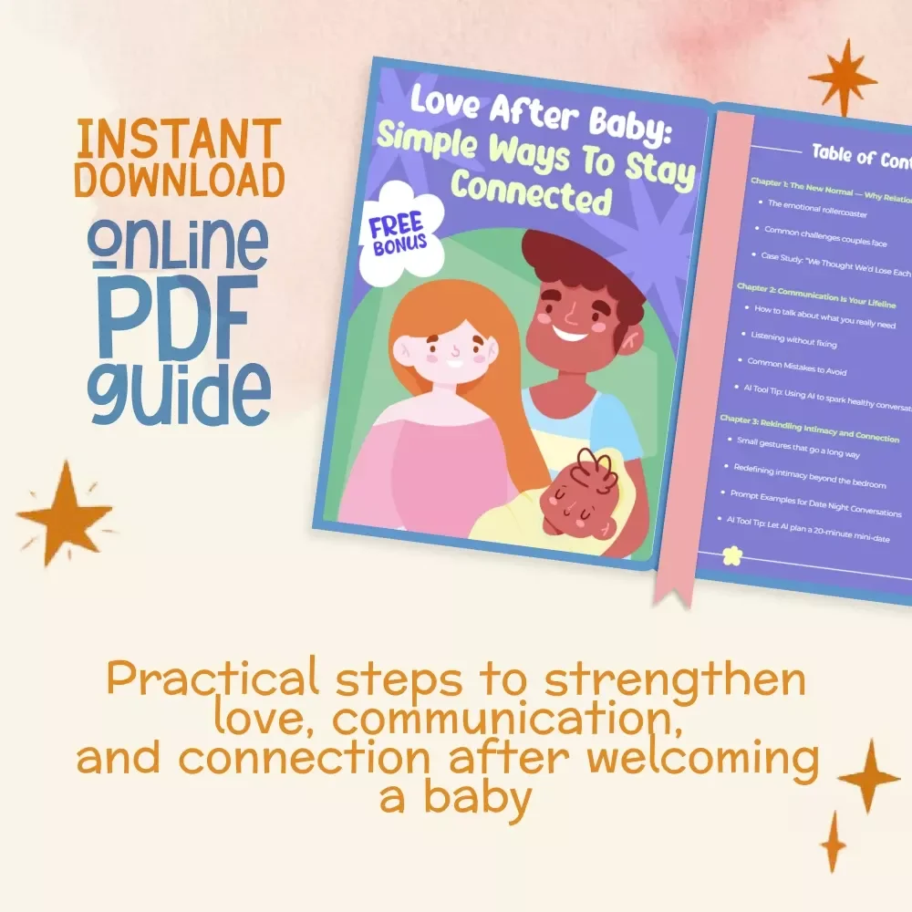 Love After Baby: Simple Ways to Stay Connected – Relationship Guide with Tips for Keeping Relationship Strong After Baby
