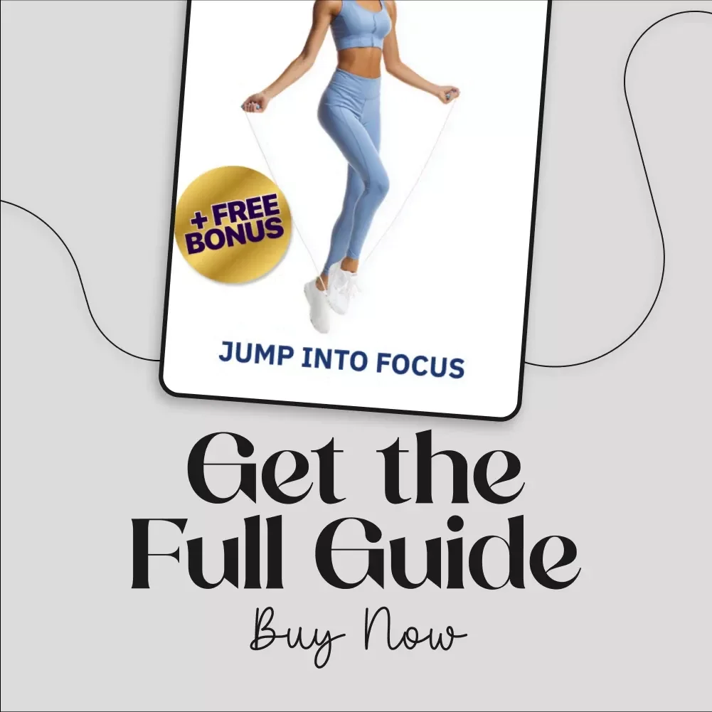Jump Into Focus: The Ultimate Digital Guide to Jump Rope Workouts for Mental Sharpness, Alertness & Focus