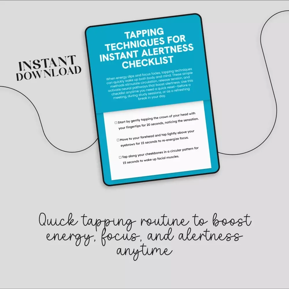 Tapping Techniques for Instant Alertness Checklist | Digital Download for Energy & Focus