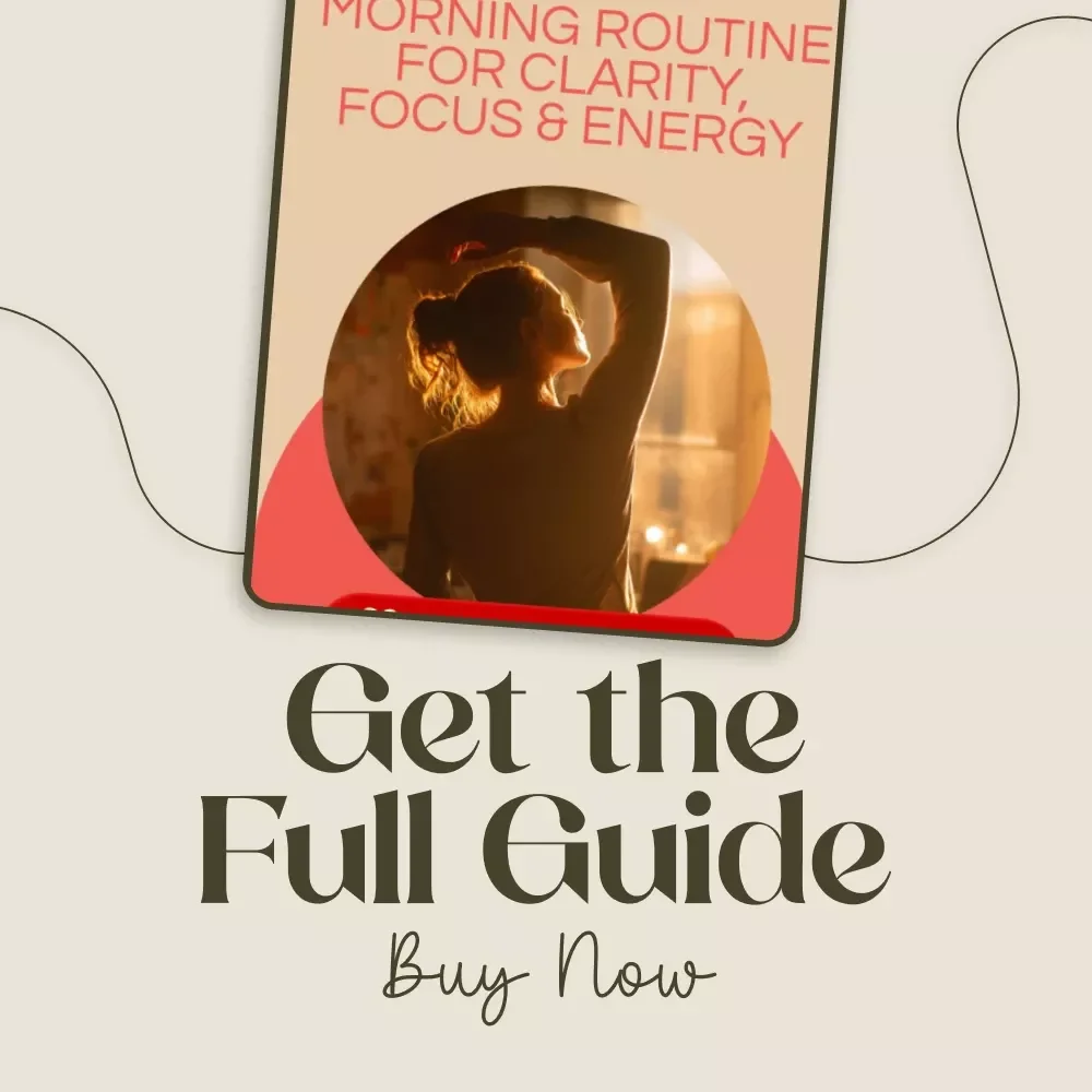 Morning Routine for Clarity, Focus & Energy Guide | Digital Download to Boost Your Productivity