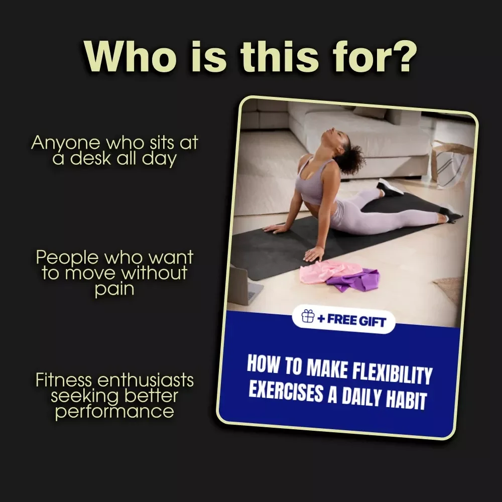 How to Make Flexibility Exercises a Daily Habit | Digital eBook Guide | Learn How to Incorporate Flexibility Exercises into Your Routine