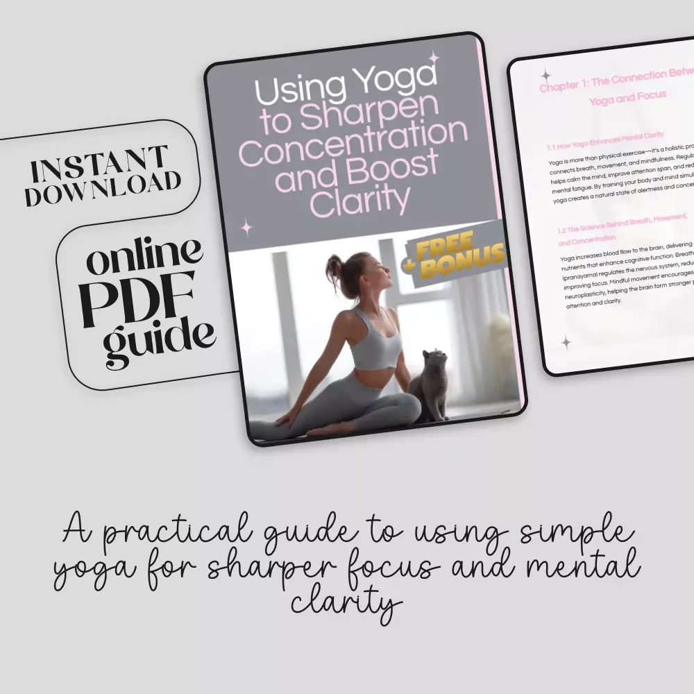 Using Yoga to Sharpen Concentration and Boost Clarity | Focus eBook, Mindfulness Exercises, Clarity Techniques