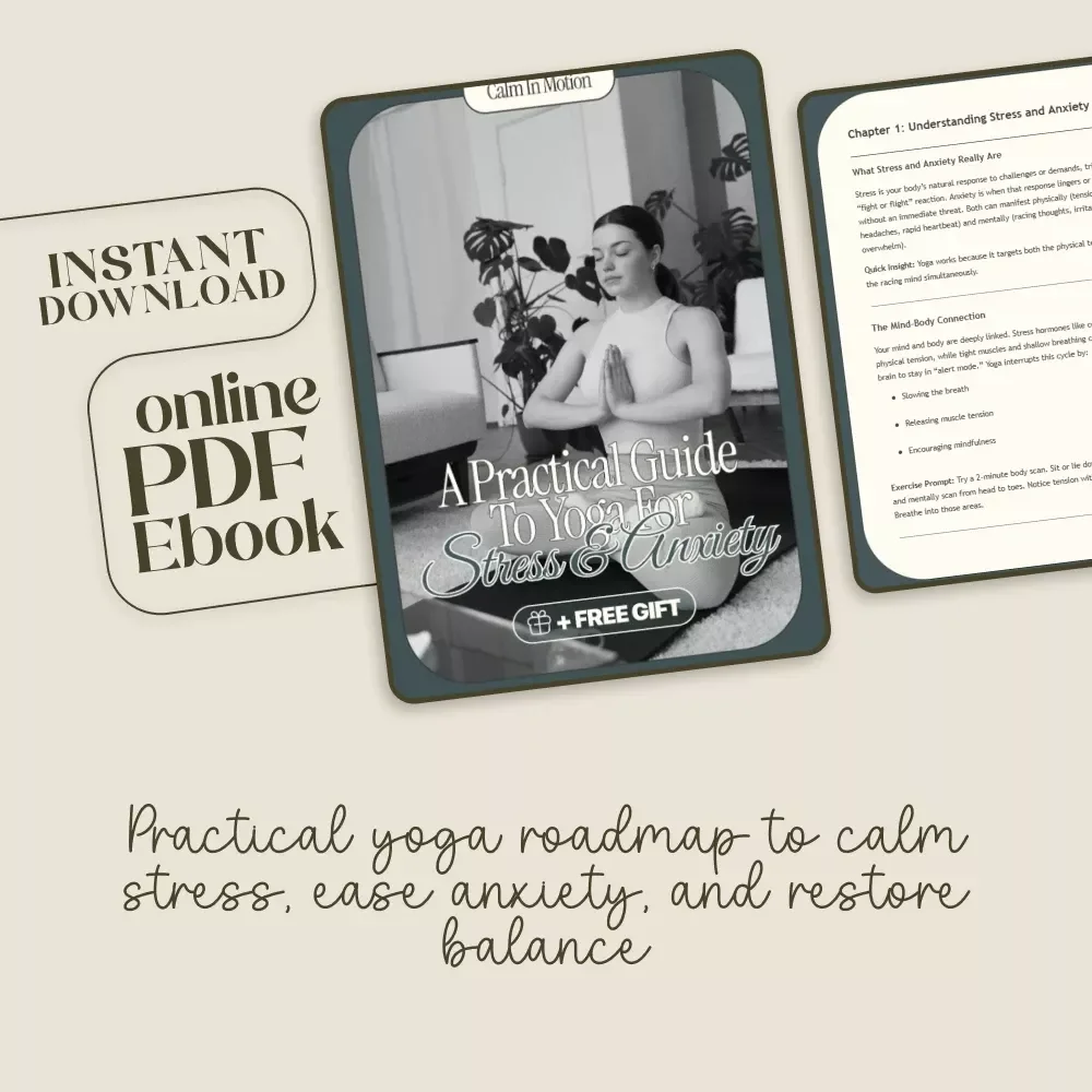 Calm in Motion: A Practical Guide to Yoga for Stress & Anxiety | Digital Download eBook for Mindfulness, Gentle Yoga, and Anxiety Relief | Yoga for Stress and Anxiety Self-Care Guide