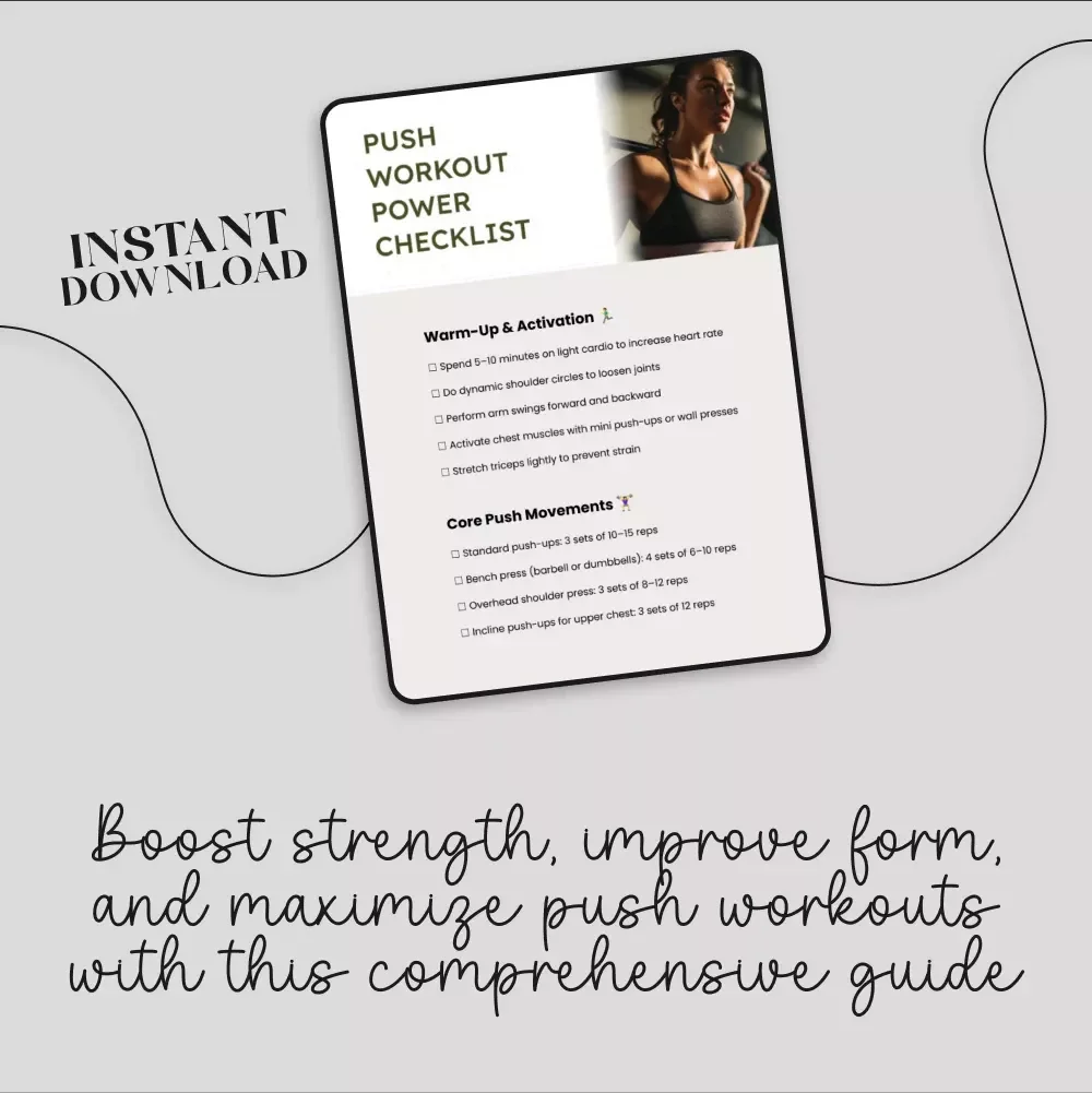 Push Workout Power Checklist - Comprehensive Guide to Strengthen Your Push Movements, Build Muscle & Improve Form