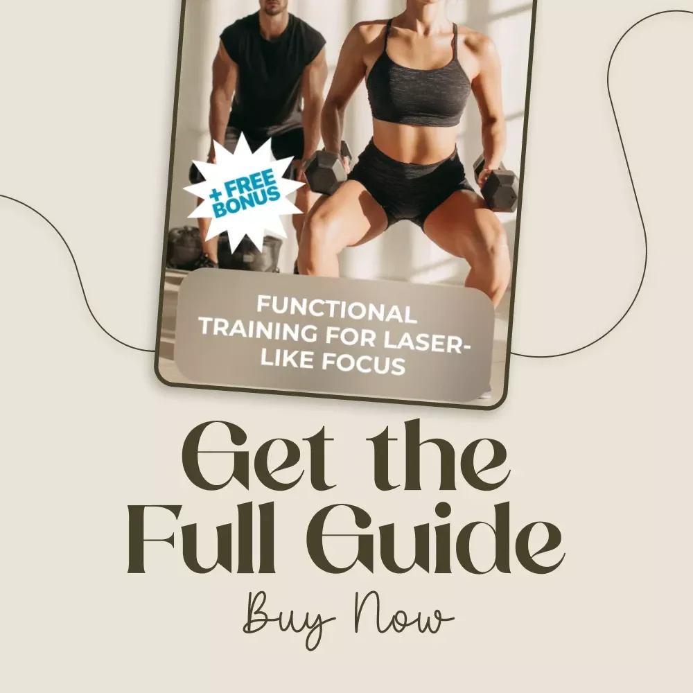 Functional Training for Laser-Like Focus | Digital Download Guide | Functional Training for Focus