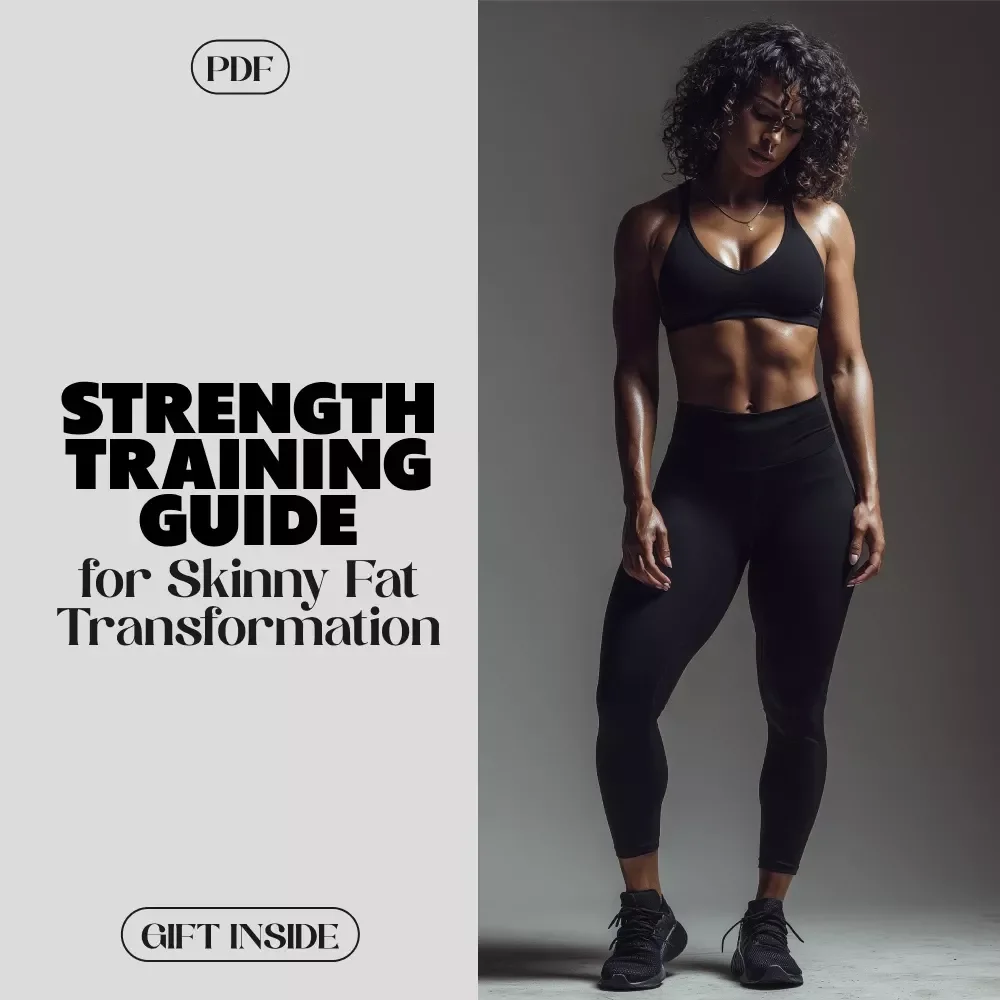 Strength Training Guide for Skinny Fat Transformation | Digital Download Fitness eBook | Skinny Fat Strength Training Plan, Nutrition & AI Tools