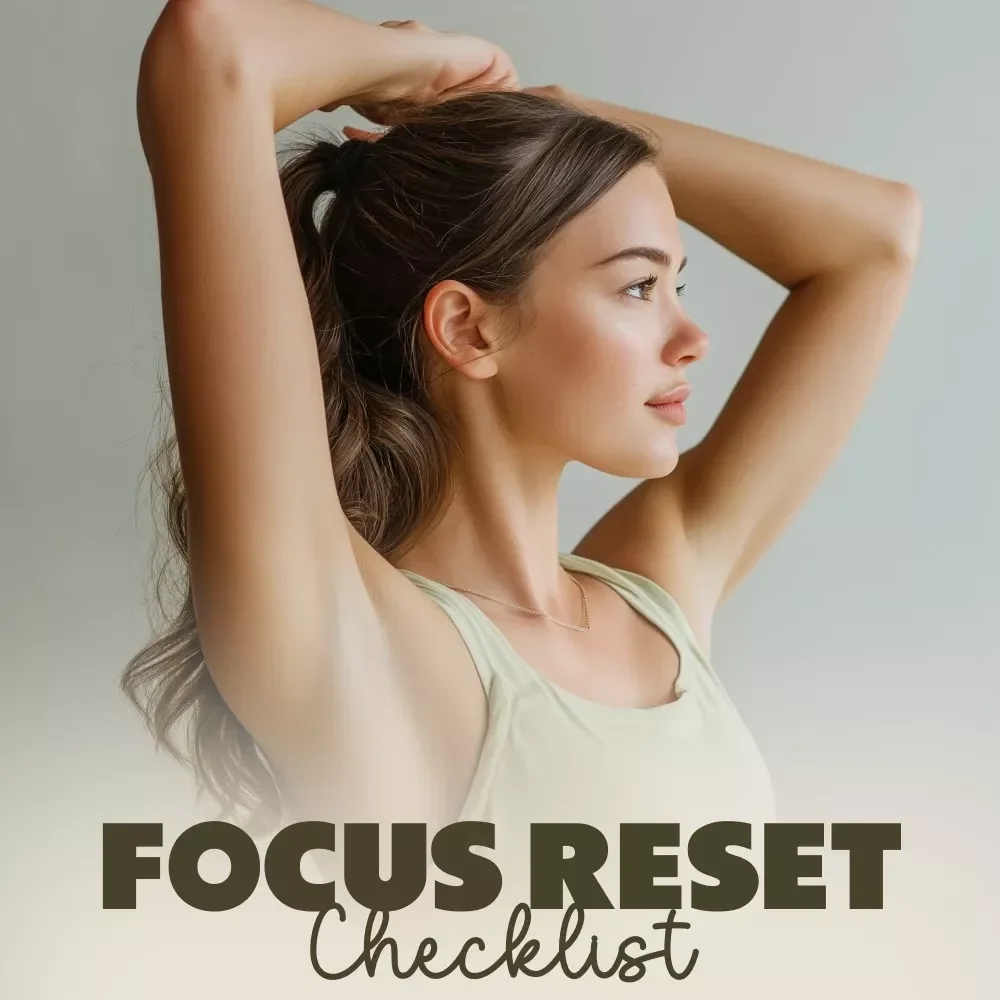 Focus Reset Checklist | Digital Download for Mental Clarity & Fitness | Why Can’t I Focus Fix