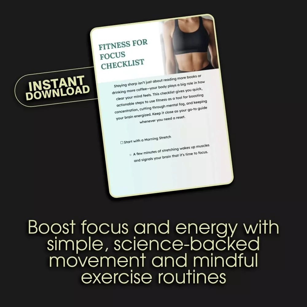 Fitness for Focus Checklist | Printable Digital Download for Productivity, Mental Clarity & Energy | Wellness & Self-Care Routine Planner | Focus Boosting Exercise Guide