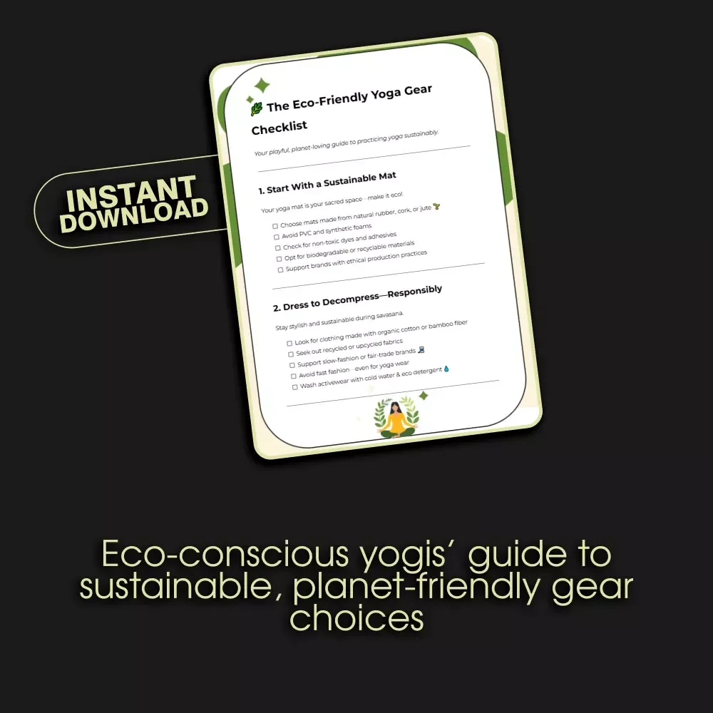 The Eco-Friendly Yoga Gear Checklist | Sustainable Yoga Essentials Guide | Digital Download for Conscious Yogis & Green Living Enthusiasts