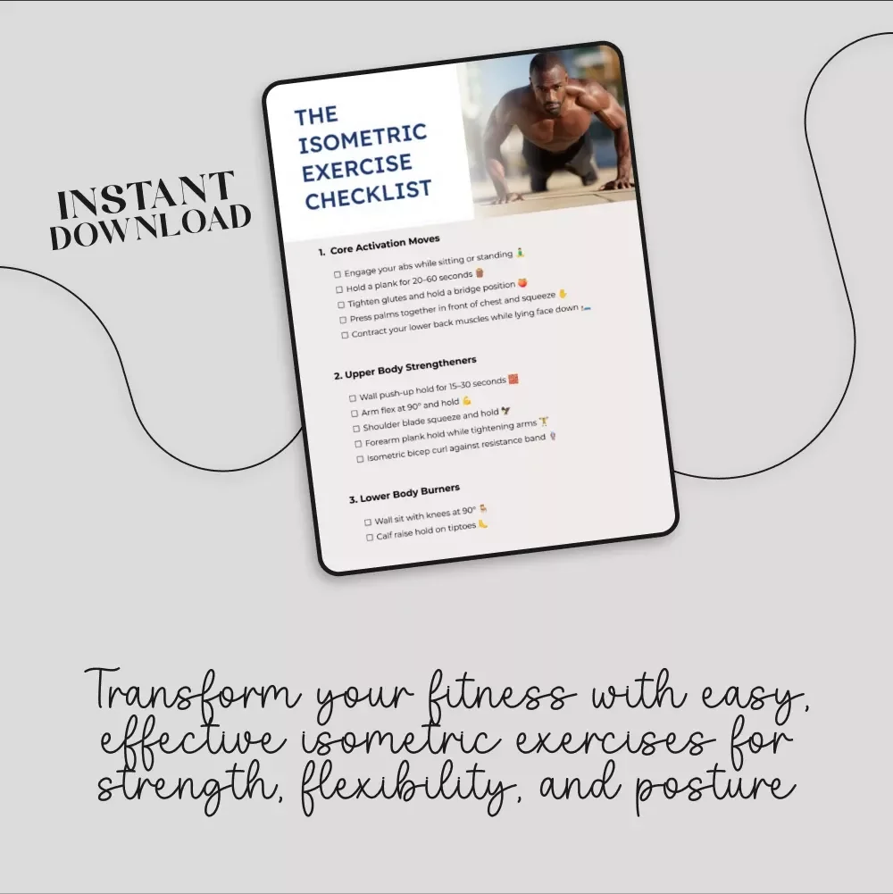 The Isometric Exercise Checklist - Strengthen Your Core, Upper & Lower Body with Quick, Effective Moves