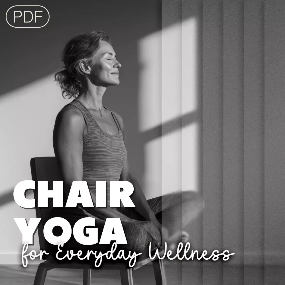Sit, Stretch, Thrive: Chair Yoga for Everyday Wellness | Chair Yoga eBook for Strength, Flexibility & Stress Relief