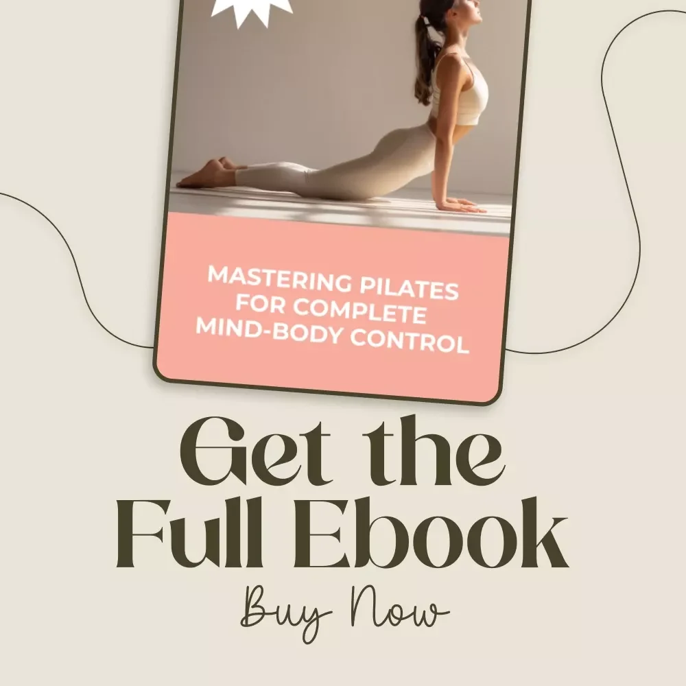 Mastering Pilates for Complete Mind-Body Control | Digital Ebook Guide for Mindful Movement, Strength & Flexibility | Pilates for Mind-Body Control