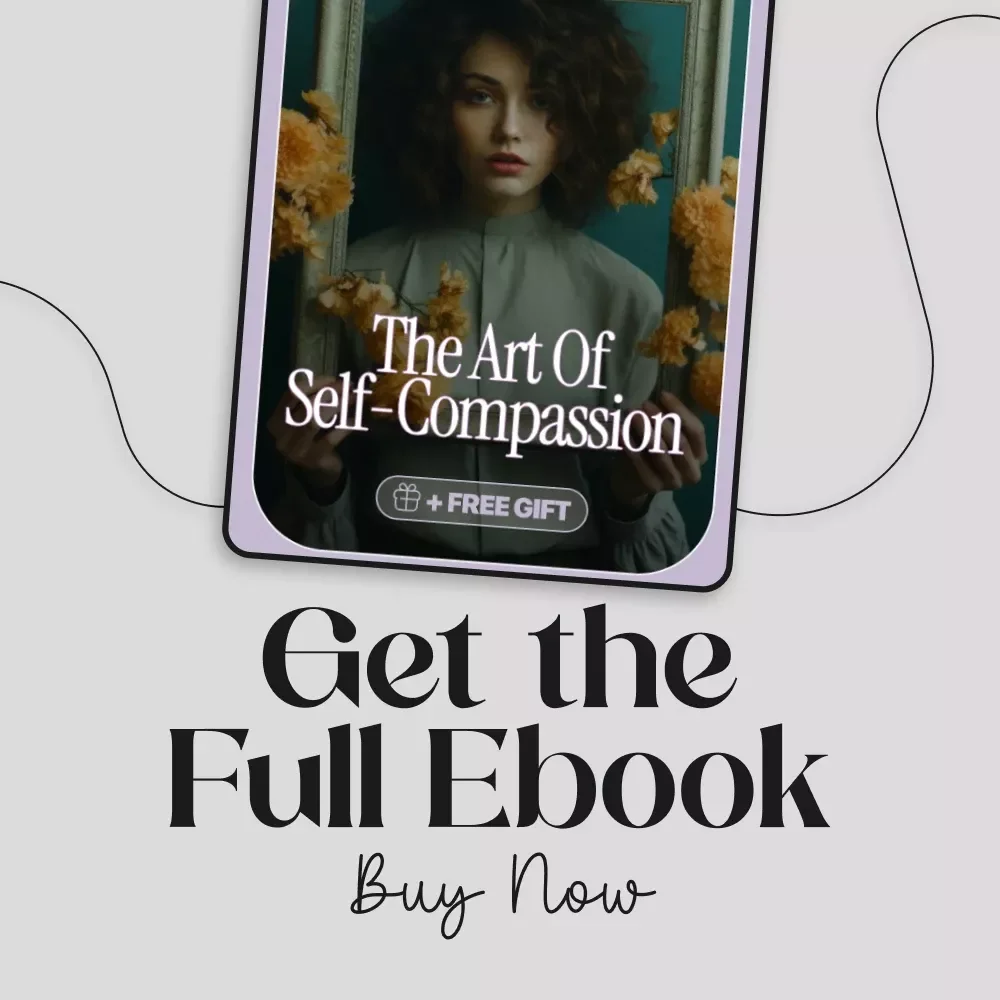 The Art of Self-Compassion | Digital eBook Download | Self-Compassion Practices Guide for Inner Peace & Resilience