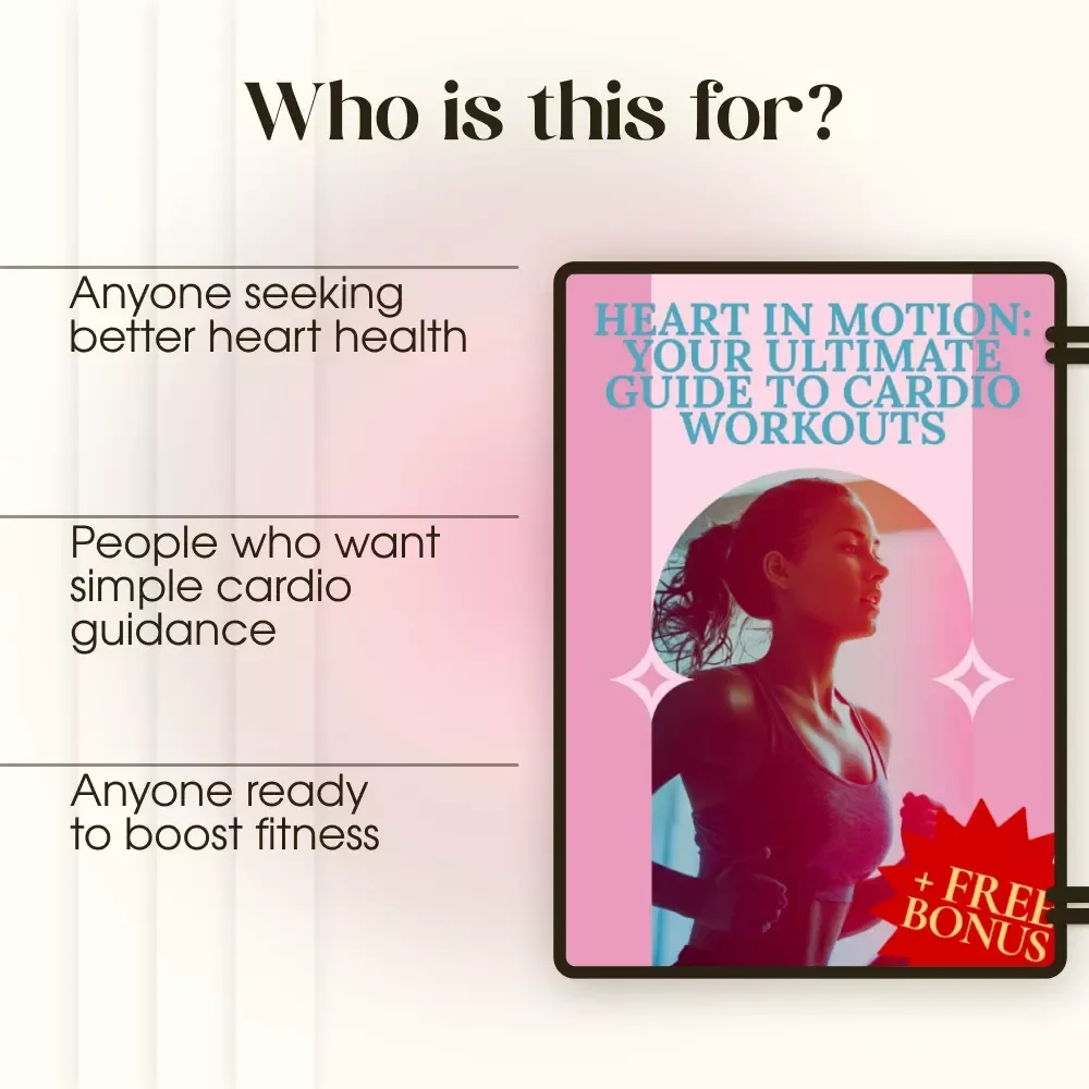 Heart in Motion: Your Ultimate Guide to Cardio Workouts – Digital Fitness Guide for Beginners & Advanced Training