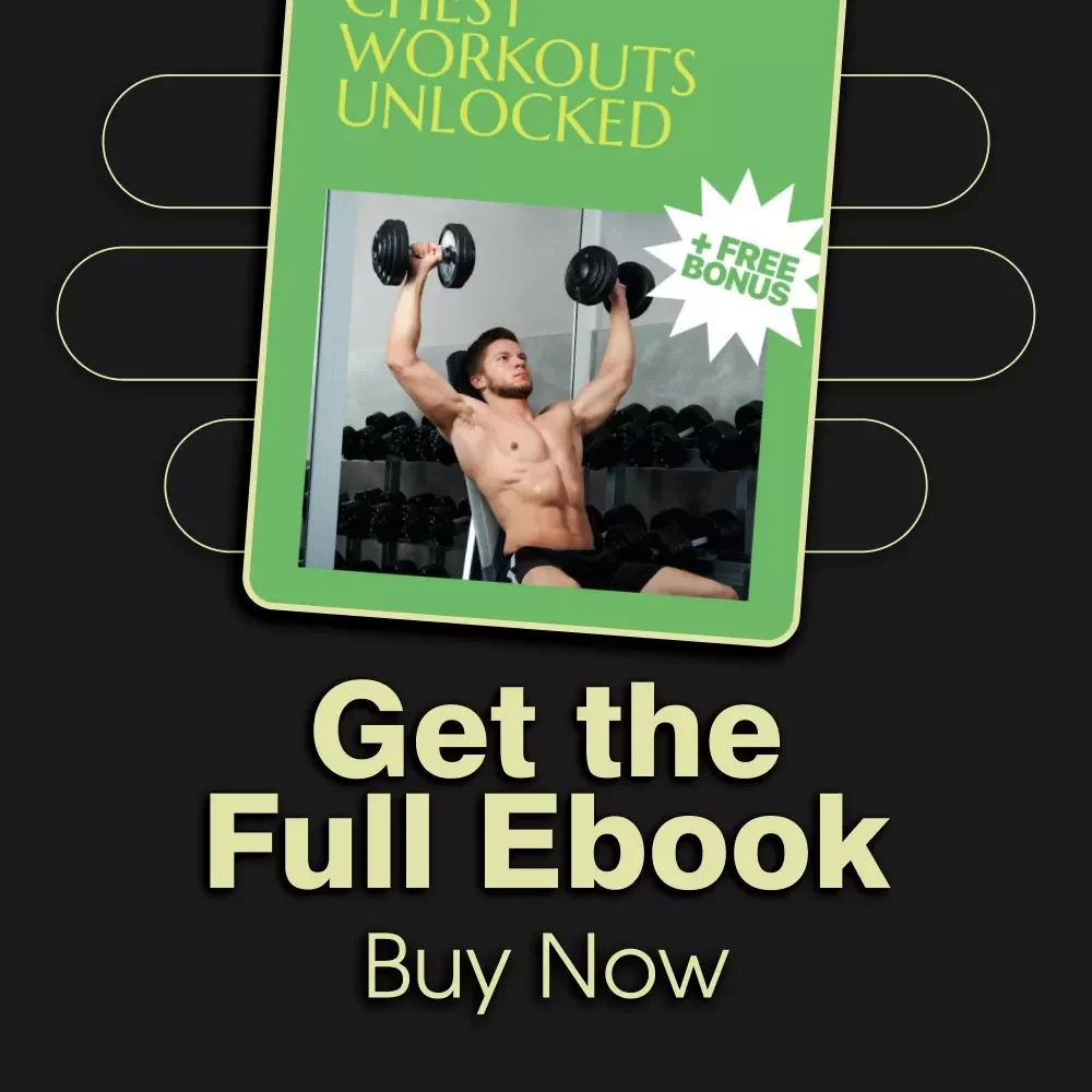 Chest Workouts Unlocked | Complete Ebook for Stronger, Defined, and Balanced Chest Training Routines
