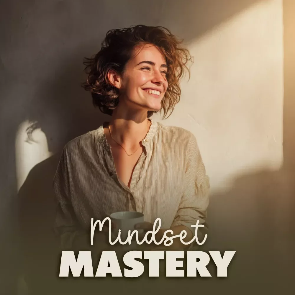 Mindset Mastery: A Digital Guide on How to Build a Positive Mindset, Positive Mindset Workbook, Self Improvement eBook