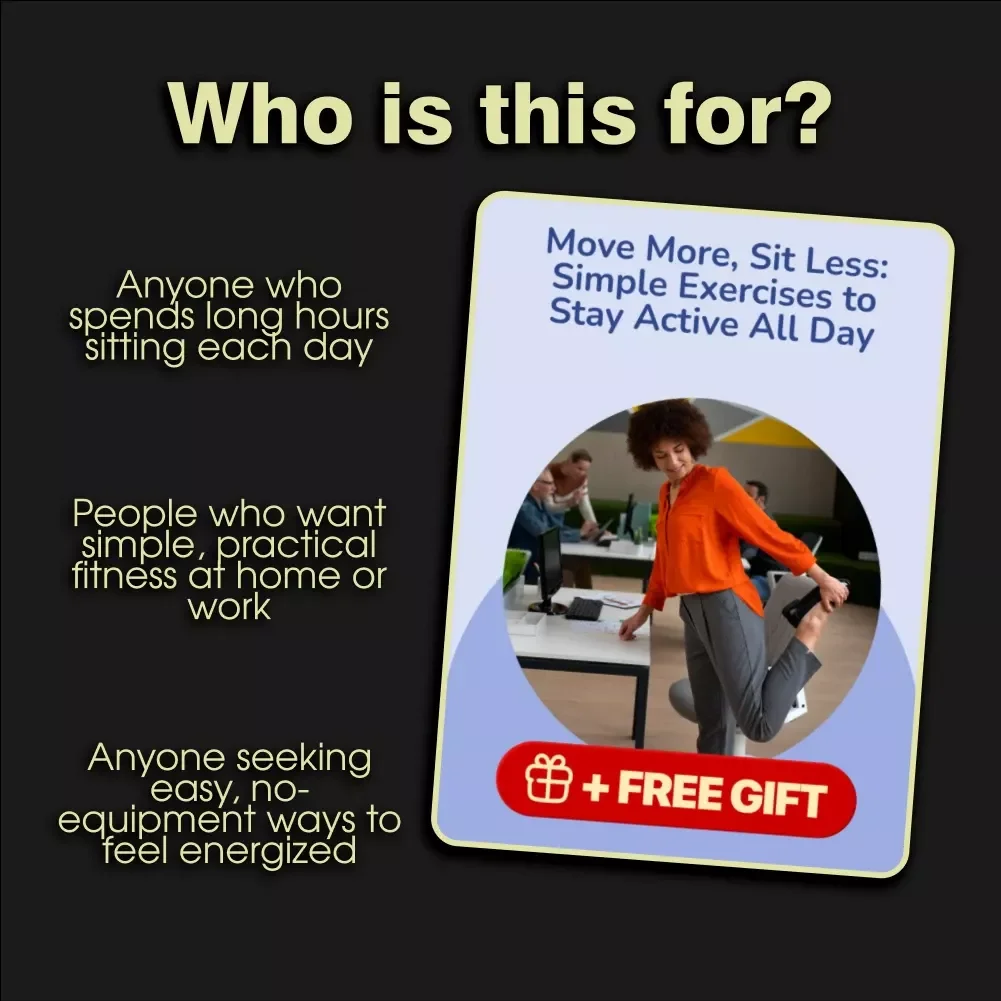 Move More, Sit Less: Simple Exercises to Stay Active All Day | Digital Download eBook, Fitness Guide, Wellness Checklist for Desk Workers & Home Routines