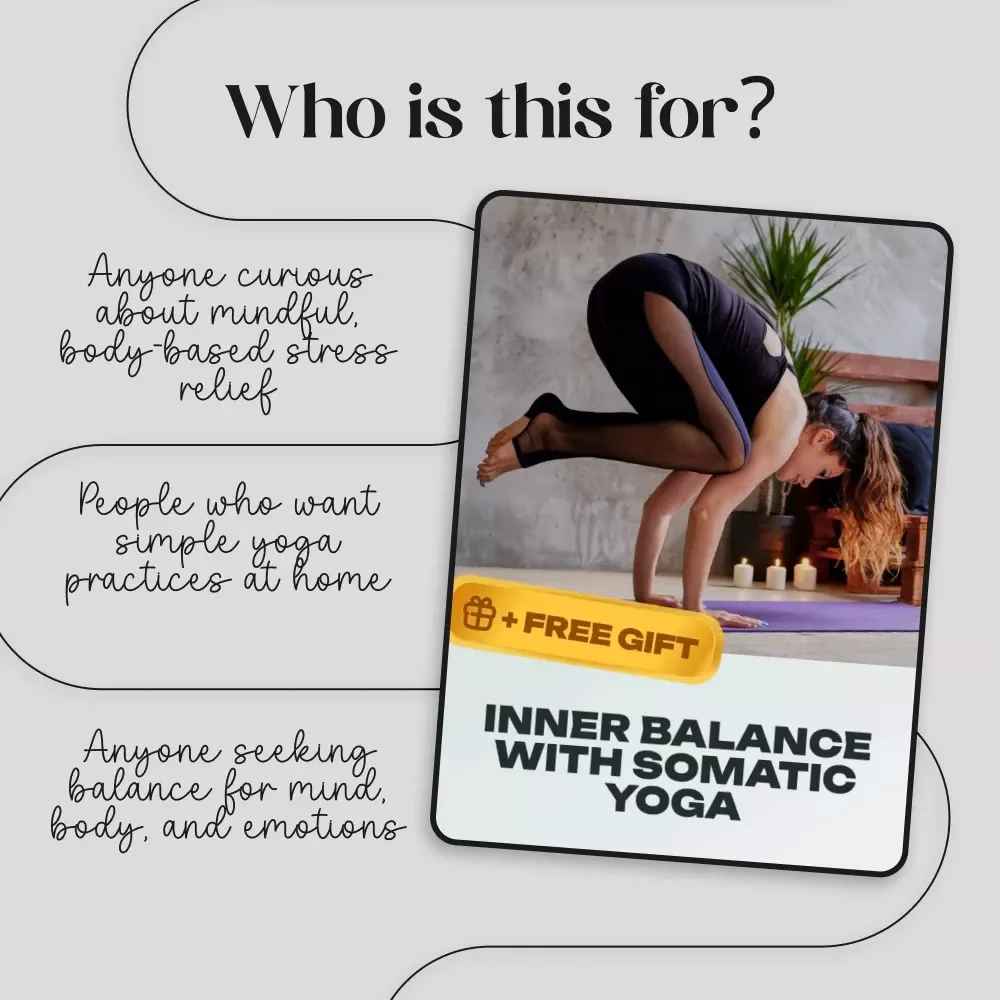 Inner Balance with Somatic Yoga | Digital Guide for Stress Relief, Mind-Body Connection & Gentle Practices