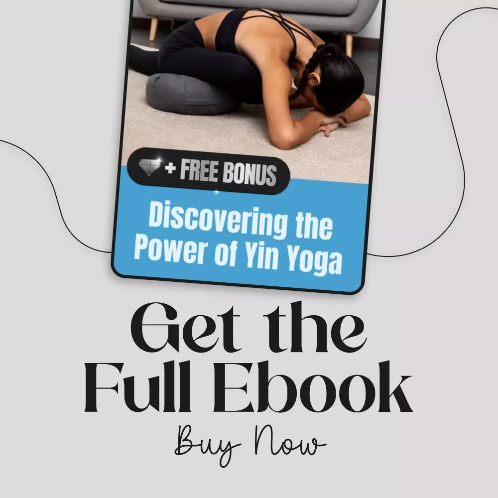 Discovering the Power of Yin Yoga | Ebook on What Is Yin Yoga, Beginner to Advanced Guide with Postures, Breathwork, Healing Practices, Lifestyle Tips & AI Tools