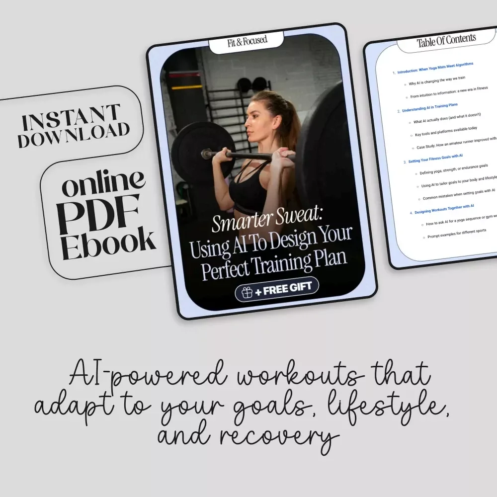 Smarter Sweat: Using AI to Design Your Perfect Training Plan | Ebook on How to Use AI to Build Training Plans, Fitness Goals & Workouts