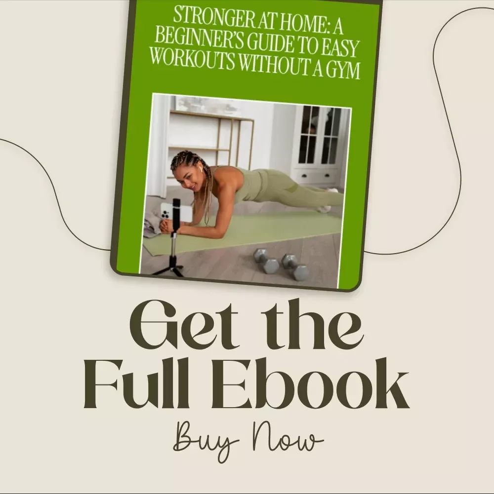 Stronger at Home: A Beginner’s Guide to Easy Workouts Without a Gym | Fitness eBook | Home Workout Guide | Digital Download for Beginners