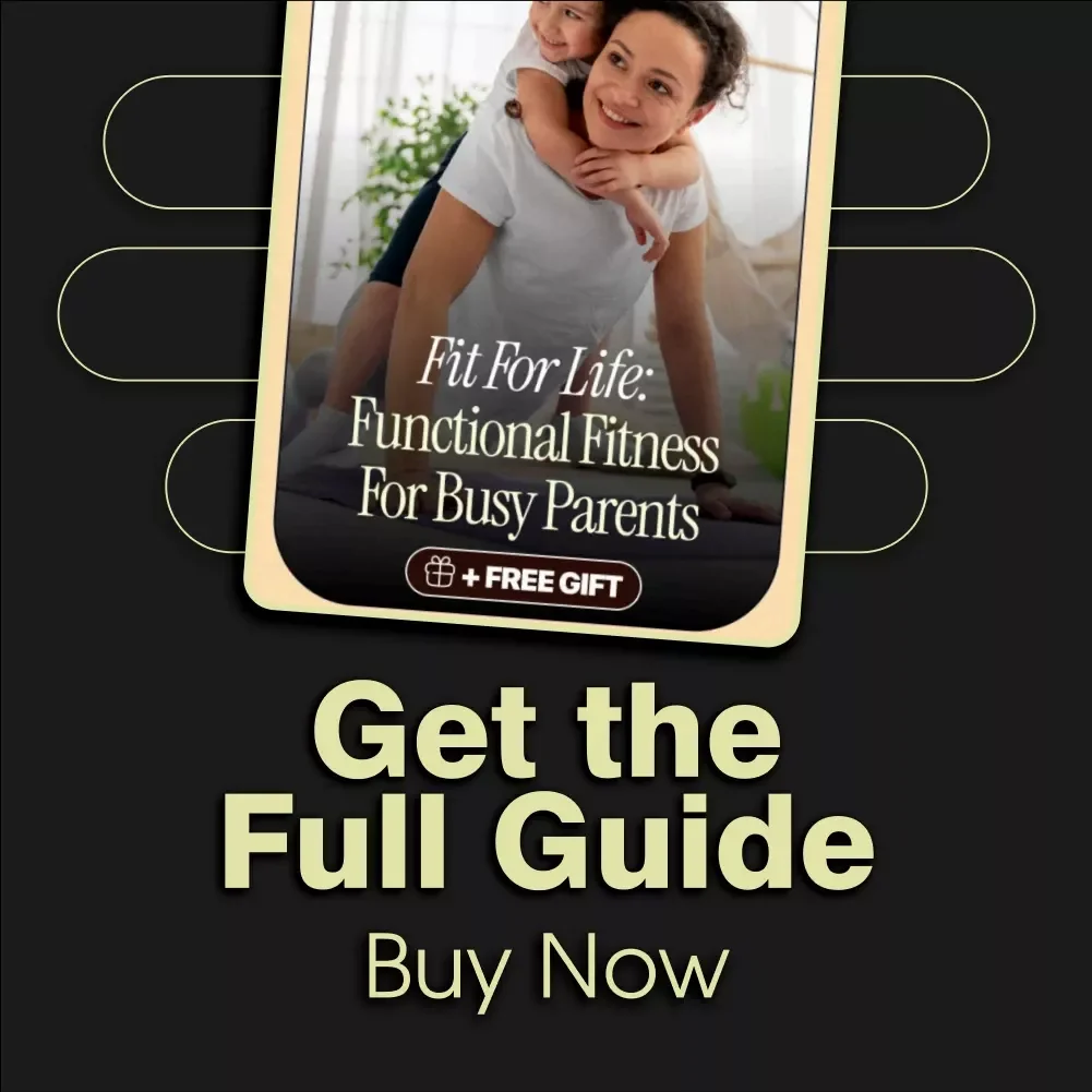 Fit for Life: Functional Fitness for Busy Parents | Digital Fitness Guide, eBook, Wellness Checklist for Moms & Dads | At-Home Workouts, AI-Powered Fitness, Quick Routines