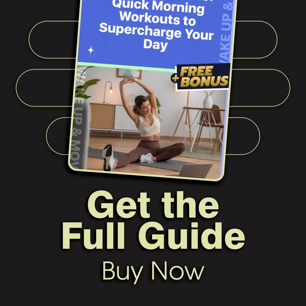 Wake Up & Move: Quick Morning Workouts to Supercharge Your Day | Digital Guide for Short Workouts for Morning Energy Boost