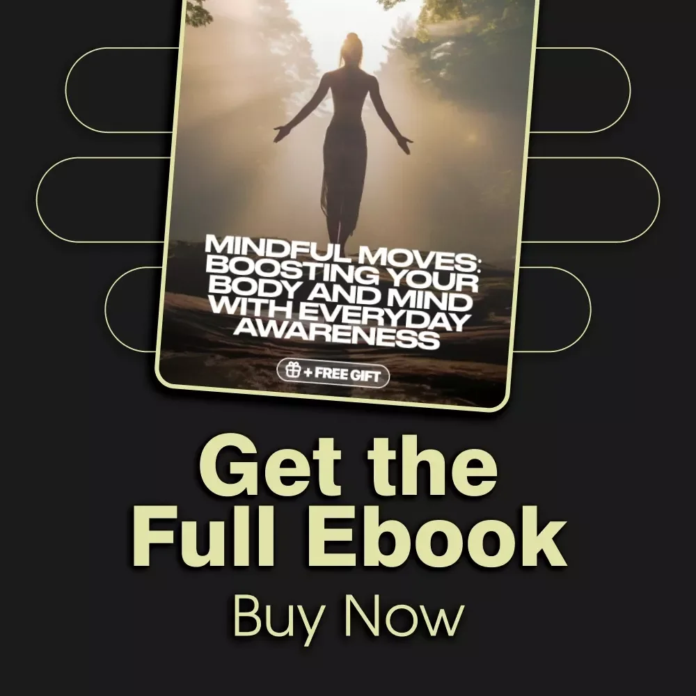 Mindful Moves: Boosting Your Body and Mind with Everyday Awareness | Digital eBook Download for Mindfulness and Physical Health