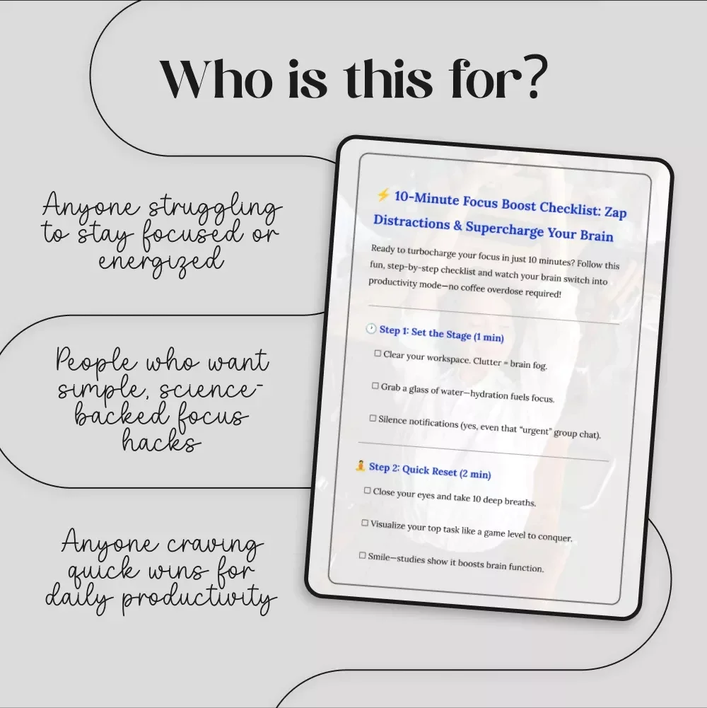 10-Minute Focus Boost Checklist: Zap Distractions & Supercharge Your Brain | Productivity Printable | Digital Download | Focus Guide | Self Improvement eBook | Mindfulness & Motivation Tool