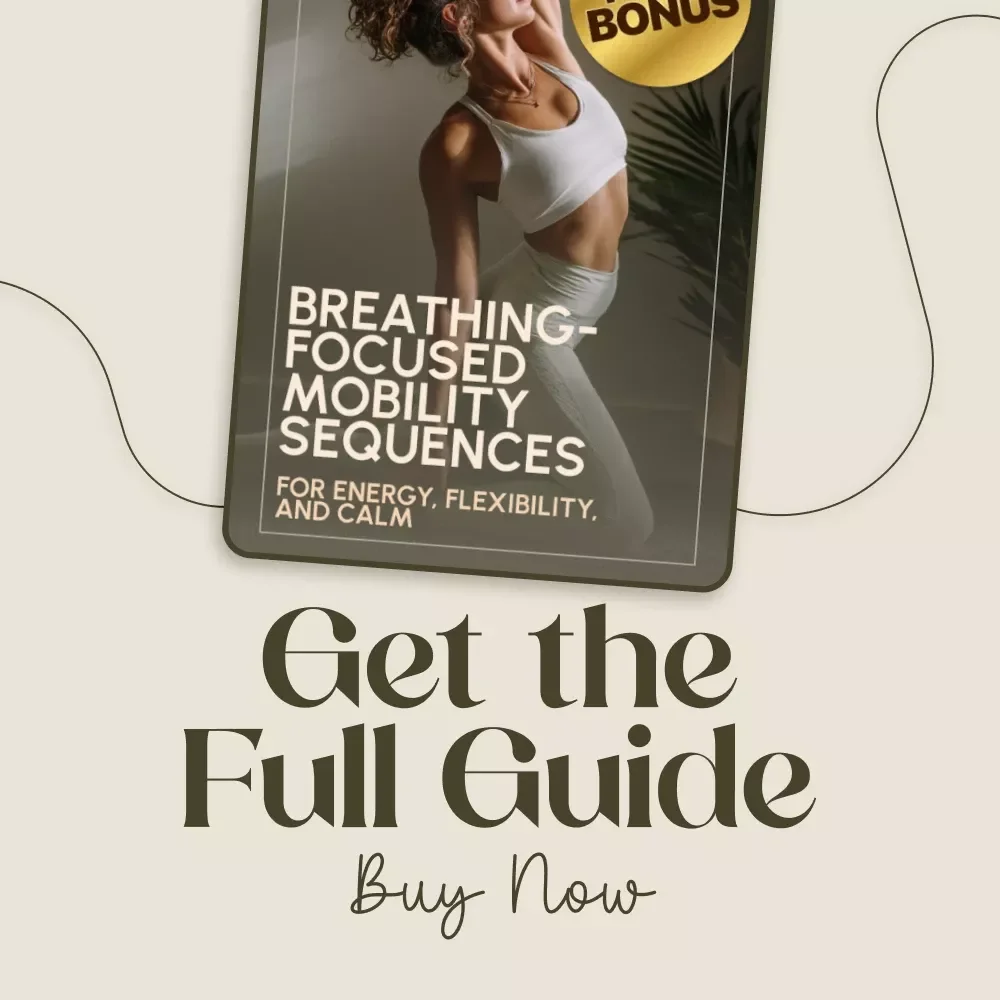 Breathing-Focused Mobility Sequences for Energy, Flexibility, and Calm | Digital Guide for Stress Relief, Movement Flow, and Mindful Balance | Breathwork and Mobility Ebook for Everyday Wellness