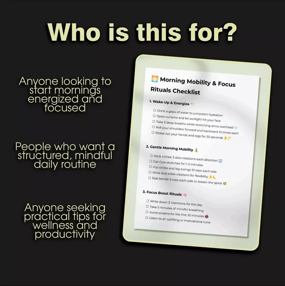 Morning Mobility & Focus Rituals Checklist – Daily Routine Guide, eBook, Digital Download for Energizing Mornings, Gentle Stretching, Focus Boost, and Productivity