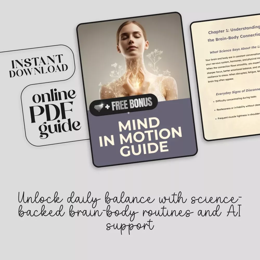 Mind in Motion Guide | Brain-Body Connection Routines | Digital Download for Daily Balance, Focus & Energy | Morning Activation, Midday Reset, Evening Relaxation | AI-Powered Coaching Prompts for Growth