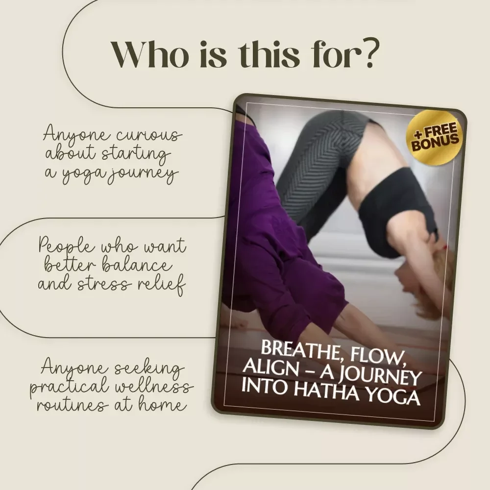 Breathe, Flow, Align – A Journey into Hatha Yoga | Digital Download Ebook for Beginners & Practitioners | Learn Hatha Yoga Poses, Breathing, Meditation, and Daily Practice Routines